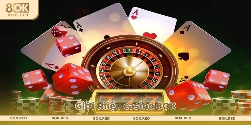 Giới thiệu casino 8OK