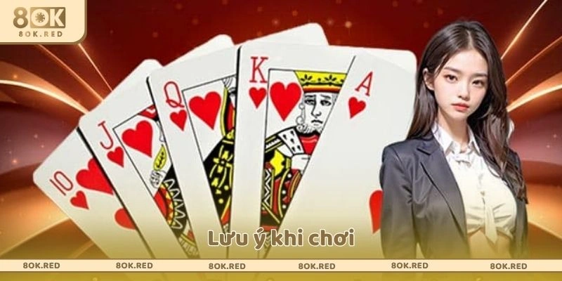 Lưu ý khi chơi