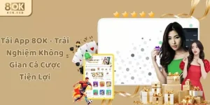 Tải App 8OK - Trải Nghiệm Không Gian Cá Cược Tiện Lợi